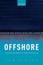 Offshore "Exploring the Worlds of Global Outsourcing"