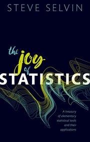 The Joy of Statistics "A Treasury of Elementary Statistical Tools and their Applications"