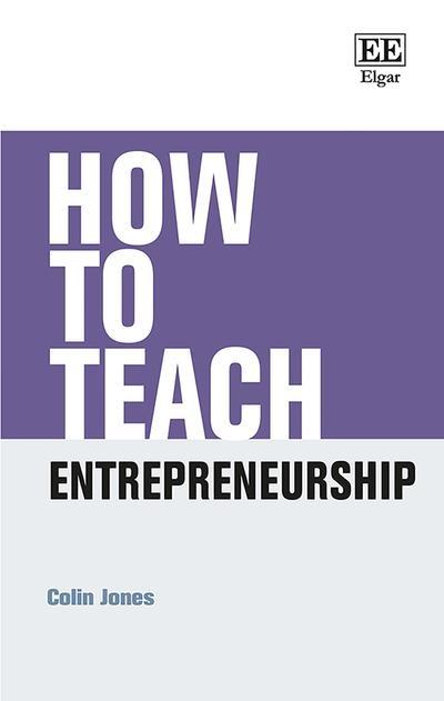 How to Teach Entrepreneurship 