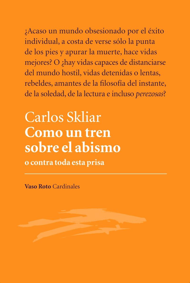 Como un tren sobre el abismo o contra toda esa prisa