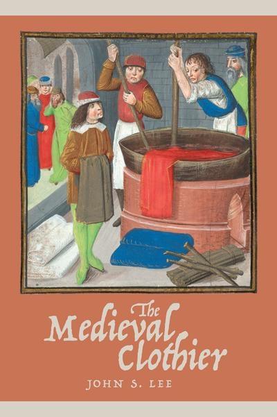 The Medieval Clothier "Working in the Middle Ages "