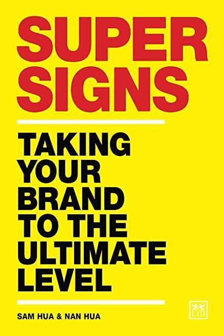 Super Signs "Taking Your Brand to the Ultimate Level"