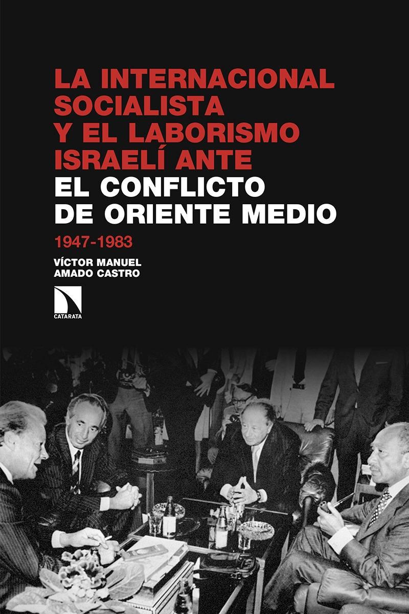 La Internacional Socialista y el Laborismo israelí ante el conflicto de Oriente Medio