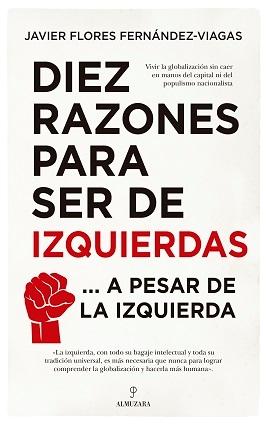 Diez razones para ser de izquierdas "...a pesar de la izquierda"