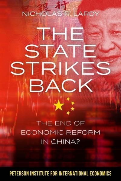 The State Strikes Back "The End of Economic Reform in China? "