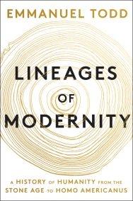 Lineages of Modernity  "A History of Humanity from the Stone Age to Homo Americanus"