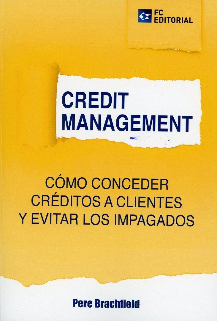Credit Management "Cómo conceder créditos a clientes y evitar los impagados"