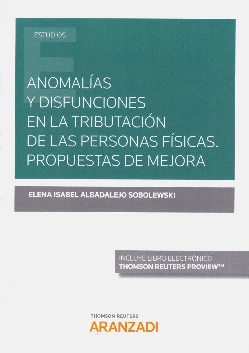 Anomalías y Disfunciones en la Tributación de las Personas Físicas "Propuestas de Mejora"