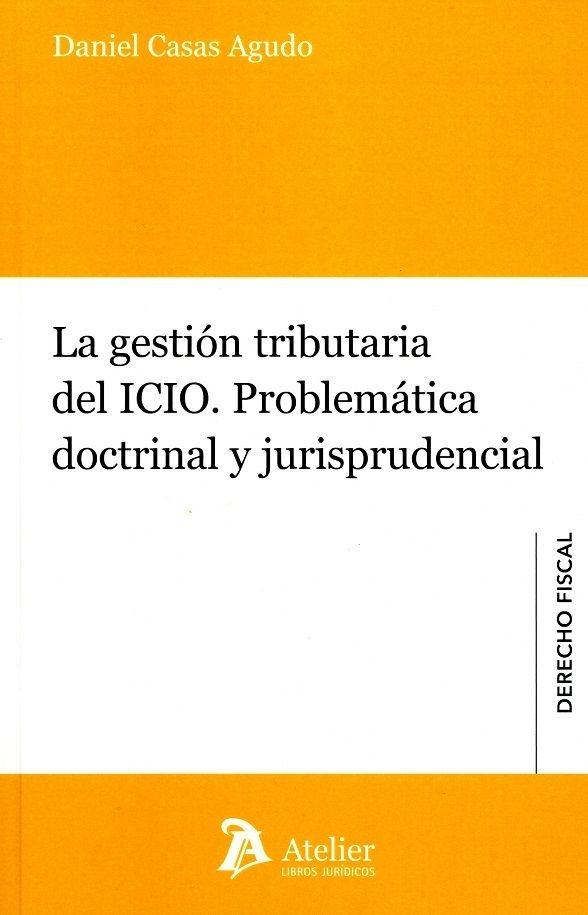 La Gestión Tributaria del ICIO "Problemática Doctrinal y Jurisprudencial "