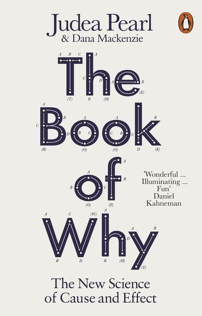 The Book of Why "The New Science of Cause and Effect "