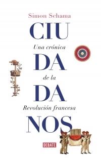 Ciudadanos "Una crónica de la Revolución francesa"