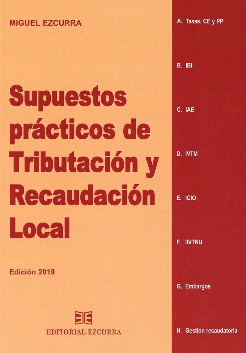 Supuestos prácticos de tributación y recaudación local "Edición 2019"