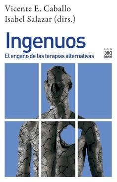 Ingenuos "El engaño de las terapias alternativas"