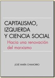 Capitalismo, izquierda y ciencia social "Hacia una renovación del marxismo"