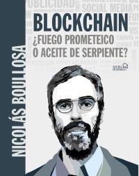 Blockchain "¿Fuego prometéico o aceite de serpiente?"