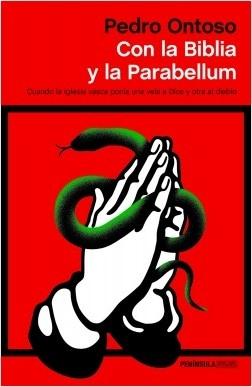 Con la Biblia y la Parabellum "Cuando la Iglesia vasca ponía una vela a Dios y otra al diablo"