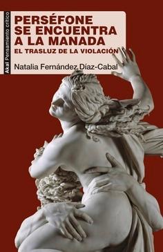 Perséfone se encuentra a la Manada  "El trasluz de la violación"