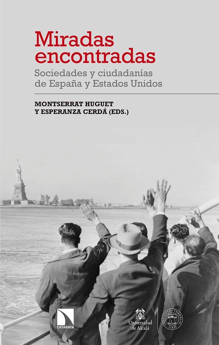 Miradas encontradas "Sociedades y ciudadanías de España y Estados Unidos"