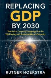 Replacing GDP by 2030 "Towards a Common Language for the Well-being and Sustainability Community"