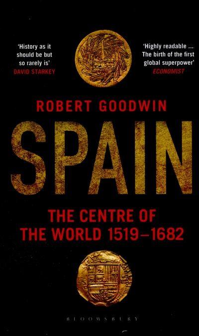 Spain "The Centre of the World 1519-1682 "