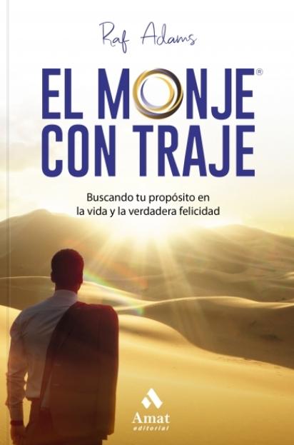 El monje con traje "Buscando tu propósito en la vida y la verdadera felicidad"