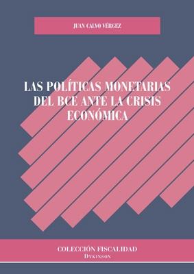 Las políticas monetarias del BCE ante la crisis económica