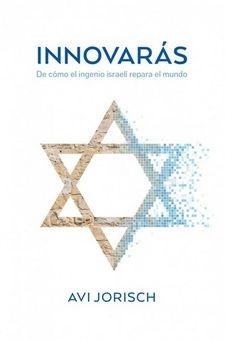 Innovarás "De cómo el ingenio israelí repara el mundo"