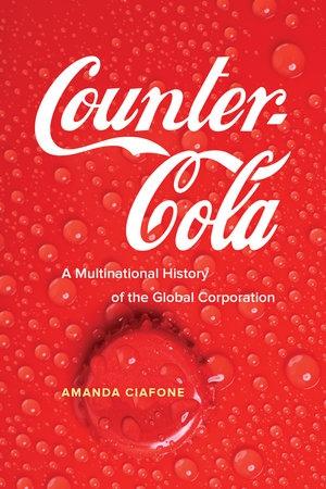 Counter-Cola "A Multinational History of the Global Corporation"