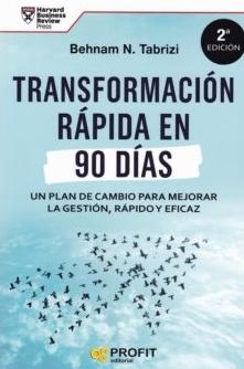 Transformación rápida en 90 días "Un plan de cambio para mejorar la gestión, rápido y eficaz"