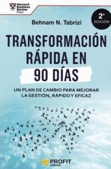 Transformación rápida en 90 días "Un plan de cambio para mejorar la gestión, rápido y eficaz"