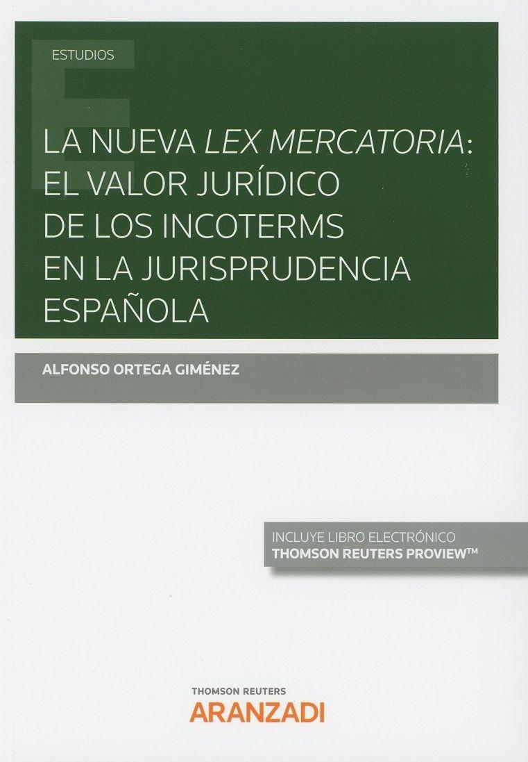 La Nueva Lex Mercatoria "El valor jurídico de los Incoterms en la jurisprudencia española "