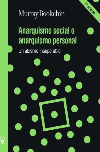 Anarquismo social o anarquismo personal "Un abismo insuperable"