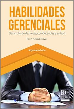 Habilidades gerenciales "Desarrollo de destrezas, competencias y actitud "