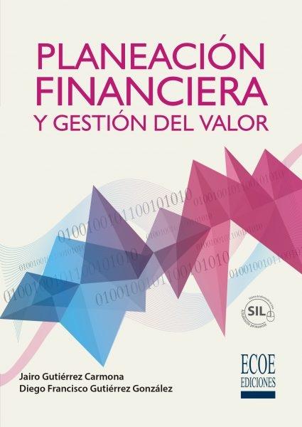 Planeación financiera y gestión del valor