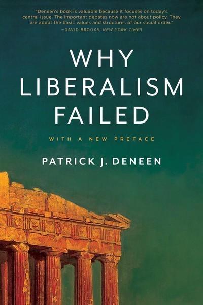 Why Liberalism Failed 