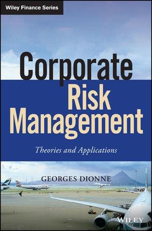 Corporate Risk Management "Theories and Applications"