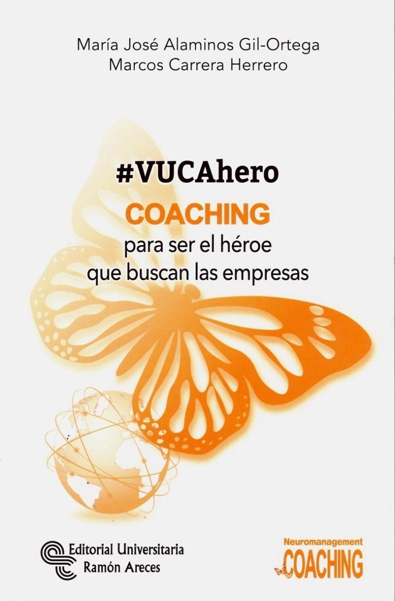 #VUCAhero "Coaching para ser el héroe que buscan las empresas "