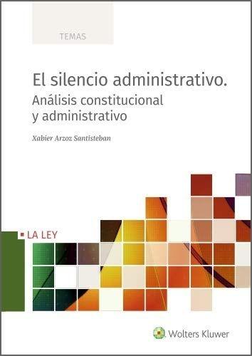 El silencio administrativo "Análisis constitucional y administrativo "