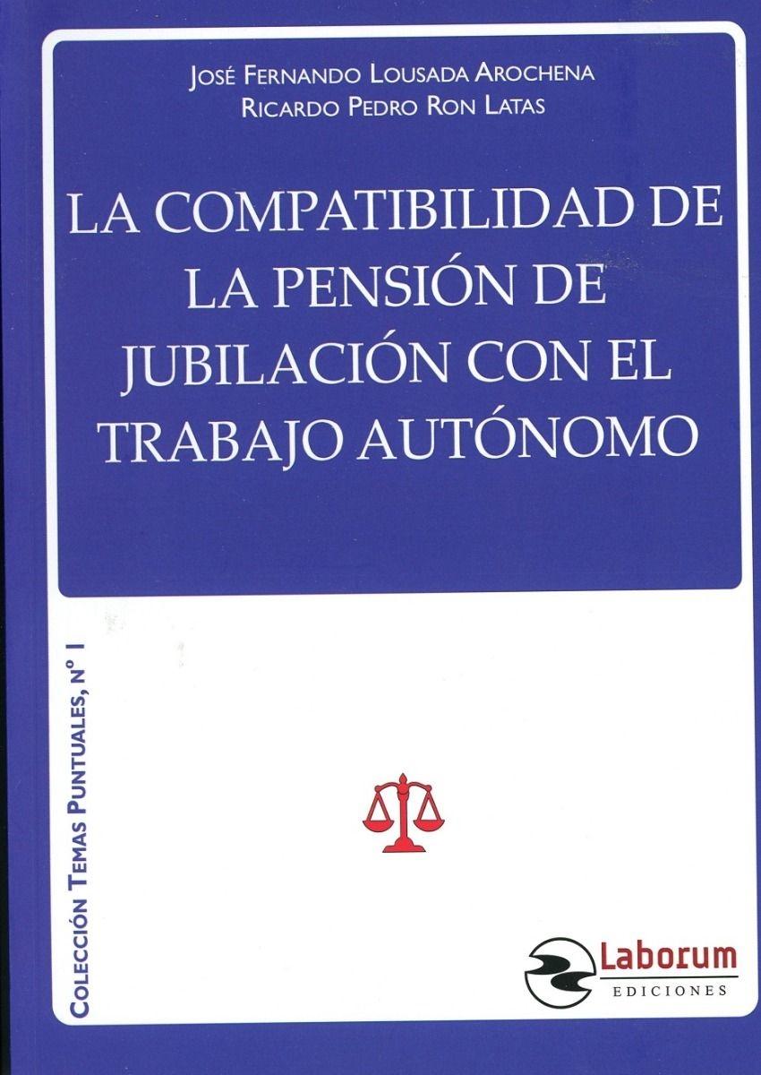 La compatibilidad de la pensión de jubilación con el trabajo autónomo 