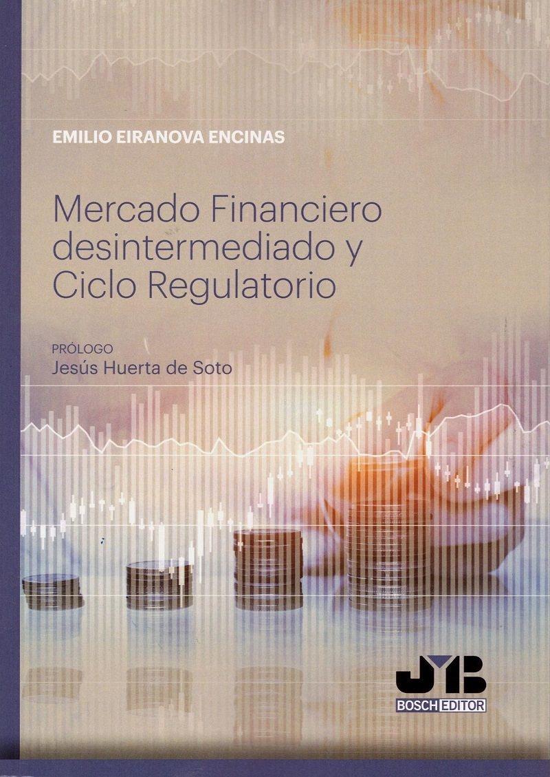 Mercado financiero desintermediado y ciclo regulatorio 