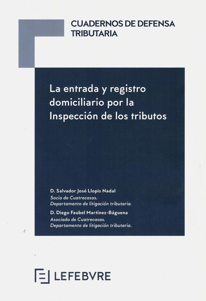 La entrada y registro domiciliario por la inspección de los tributos 