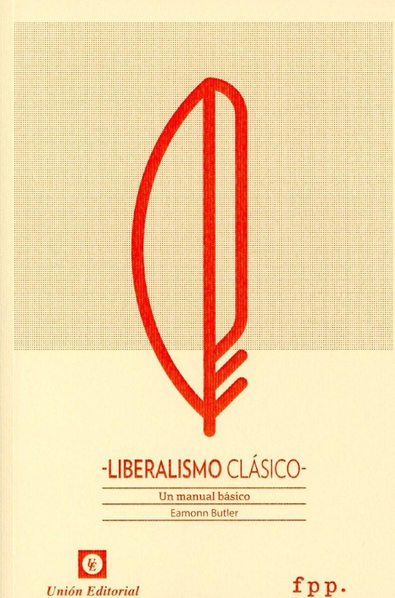 Liberalismo clásico "Un manual básico"
