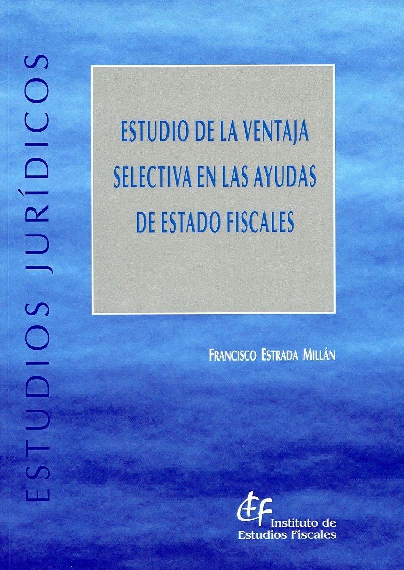 Estudio de la ventaja selectiva en las ayudas de Estado Fiscales 