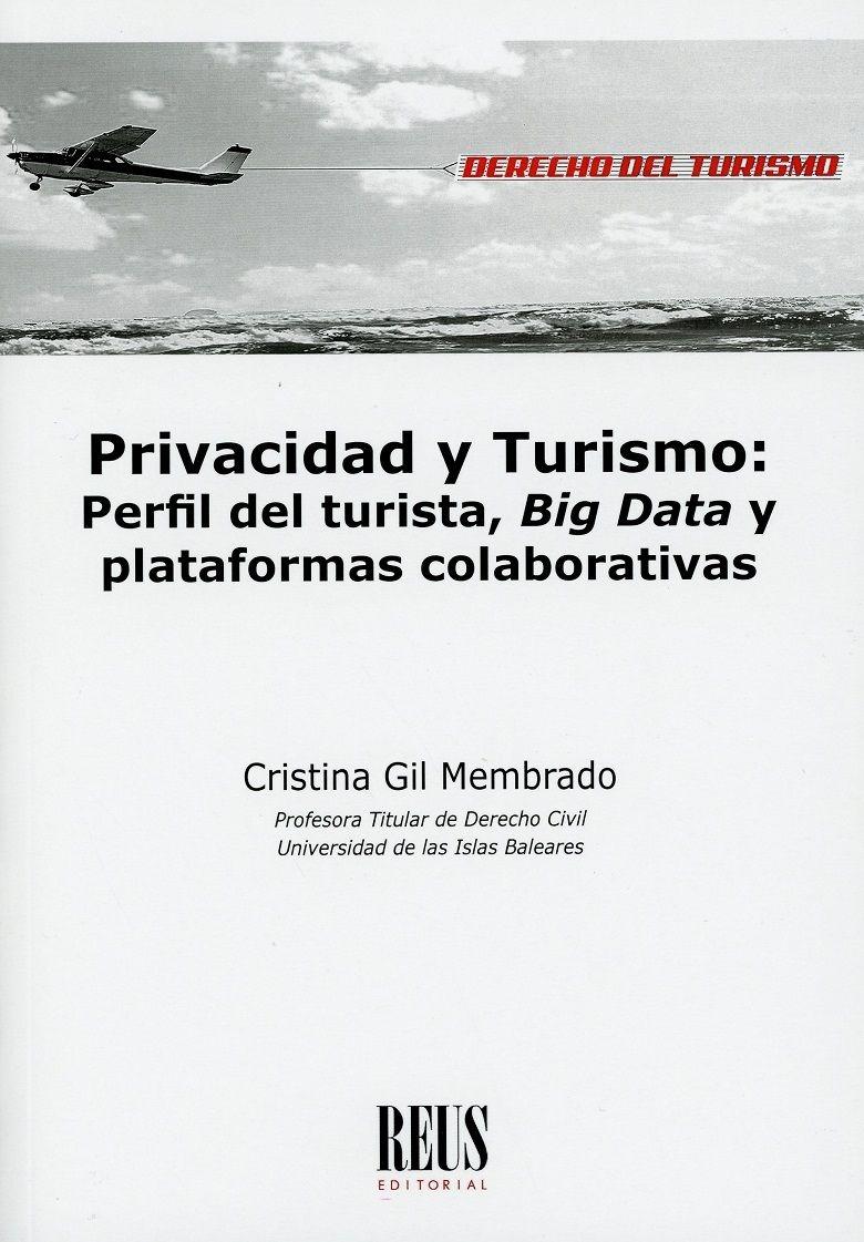 Privacidad y turismo: perfil del turista, big data y plataformas colaborativas 