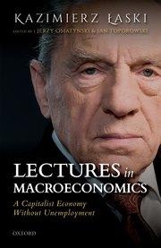 Lectures in Macroeconomics "A Capitalist Economy Without Unemployment"