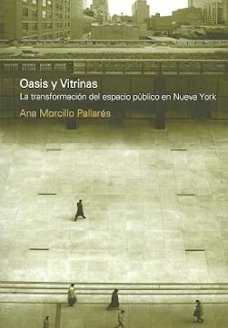 Oasis y Vitrinas "La transformación del espacio público en Nueva York"