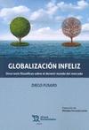Globalización infeliz "Once tesis filosóficas sobre el devenir del mundo del mercado"