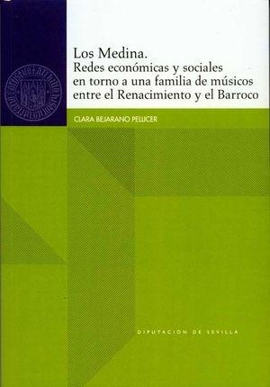 Los Medina "Redes económicas y sociales en torno a una familia de músico en el Renacimiento y el Barroco"