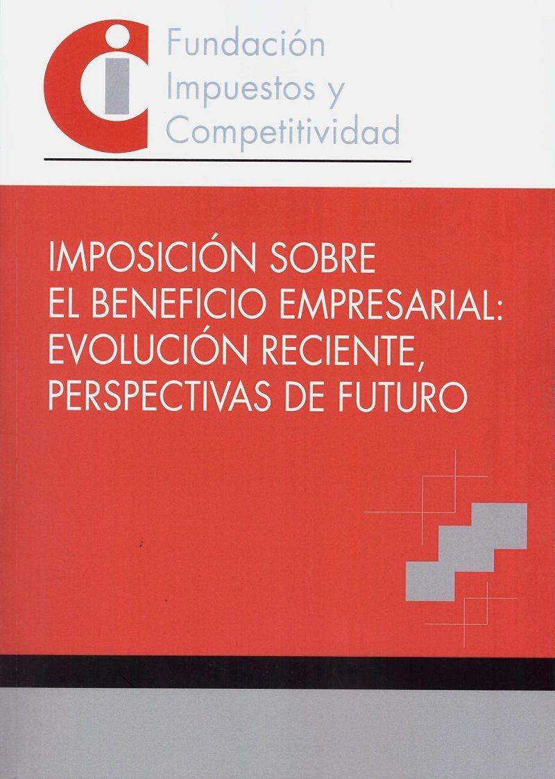 Imposición sobre el beneficio empresarial: evolución reciente, perspectivas de futuro 