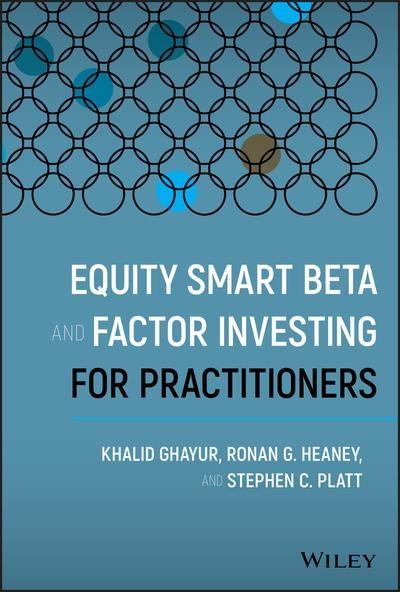 Equity Smart Beta and Factor Investing for Practitioners 